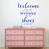 Front Door Decal - Welcome Leave Your Worries And Your Shoes At The Door - Porch Decoration for Home Decor - Removable Vinyl Art Decal