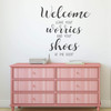 Front Door Decal - Welcome Leave Your Worries And Your Shoes At The Door - Porch Decoration for Home Decor - Removable Vinyl Art Decal