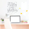 Cute Wall Decal - So Crafty I Sweat Glitter - Crafter Gift - Wall Decals for Home Decor, Bedroom, Playroom, Study Area Or Craftroom