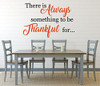 Dining Room Wall Decal - Always To Be Thankful - Farmhouse Vinyl Sticker Decoration for Home or Kitchen Decor