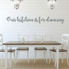 Dining Room Wall Decal - Our Kitchen Is For Dancing - Farmhouse Vinyl Sticker Decoration for Home or Kitchen Decor