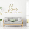 Encouraging Wall Decor Quote 'Bloom Where You Are Planted'