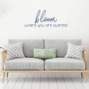 Encouraging Wall Decor Quote 'Bloom Where You Are Planted'