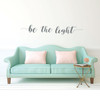 Farmhouse wall Decal - Be The light - Vinyl Decor for Teen's Bedroom, Living Room, Dorm or Home Decoration