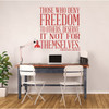 Freedom Quotes - Abraham Lincoln Those Who Deny Freedom Wall Sign Vinyl Decal Home Decoration Inspirational for Teachers Classrooms Patriotic