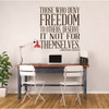 Freedom Quotes - Abraham Lincoln Those Who Deny Freedom Wall Sign Vinyl Decal Home Decoration Inspirational for Teachers Classrooms Patriotic