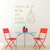 Funny 'Cupcakes Are Muffins' Quote Vinyl Wall Decal
