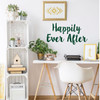Happily Ever After Sign - Fairytale Vinyl Wall Sticker for Home, Bedroom, Playroom Decoration - Weddings, Showers, Boutiques, Anniversary