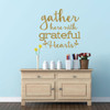 Home Wall Decal - Gather Here With Grateful Hearts - Vinyl Decoration For Living Room, Game Room Or Family Room