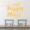 Home Wall Decor - Our Happy Place - Craft Room, Bedroom, Living Room, Entryway - Vinyl Decal Decoration for Home, Dorm, Studio, Playroom Or Office Space