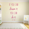 If You Can Dream It You Can Do It - Dream Wall Art for the Bedroom, Bathroom, Office, or Classroom