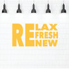 Inspirational Quotes - Relax Refresh Renew - Fun Wall Decor for Bedroom, Living Room, Dorm or Studio
