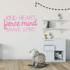 Inspirational Saying Vinyl Wall Removable Decal- Kind Heart Fierce Mind Brave Spirit - Motivational Quote for Home Decor, Office, or Classroom Decoration