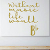 Inspirational Wall Decal - Without Music Life Would B Flat - Musician Gifts for Bedroom, Playroom or Studio Room Decoration