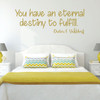 Inspirational Wall Decals - You Have An Eternal Destiny - Dieter F Uchtdorf - Vinyl Sticker for Home Decor or Living Room Decoration