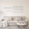 Inspirational Wall Decor - The Only Thing Necessary For Triumph - Vinyl Decal Art for Home, Bedroom or Living Room Decoration