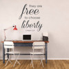 LDS Wall Decal - They Are Free To Choose Liberty - 2 Nephi - LDS Vinyl Art for Home Decor
