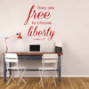 LDS Wall Decal - They Are Free To Choose Liberty - 2 Nephi - LDS Vinyl Art for Home Decor