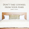 LDS Wall Decal Quote Decoration - Don't Take Counsel From Your Fears - Religious Gift for Home, Bedroom Art Decor