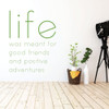 Life Quote Wall Decal - Inspiring Friend Saying - Vinyl Sticker Decoration for Home, Office, or Classroom Decor