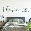 Love Wall Decal - I Love Us - Vinyl Sticker Bedroom Decor for Home, Living Room or Family Room Decoration