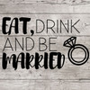Marriage Wall Decal - "Eat, Drink And Be Married" Vinyl Quote Decor for Wedding Reception, Bedroom, Home, Living Room or Family Room