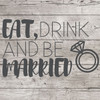 Marriage Wall Decal - "Eat, Drink And Be Married" Vinyl Quote Decor for Wedding Reception, Bedroom, Home, Living Room or Family Room