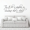 Maya Angelou Wall Decal - Try To Be A Rainbow In Someone Else's Cloud - Inspirational Vinyl Decorations for Home, Bedroom or Living Room Decor
