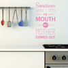 Mother Daughter Wall Decal "Sometimes When I Open My Mouth" Vinyl Decoration