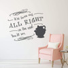 Mrs. Potts Decal - Beauty and the Beast Wall Decoration - It'll Turn Out All Right In The End - Bedroom Decor