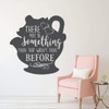 Mrs. Potts Decal - Beauty and the Beast Wall Decoration - There May Be Something There That Wasn't There Before - Bedroom Decor