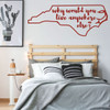 North Carolina Wall Decal - Why Would You Live Anywhere Else - State Vinyl Art Silhouette for Home Decor, Living Room or Family Room Decoration