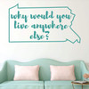 Pennsylvania Wall Decal - Why Would You Live Anywhere Else - State Vinyl Art Silhouette for Home Decor, Living Room or Family Room Decoration