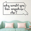 Pennsylvania Wall Decal - Why Would You Live Anywhere Else - State Vinyl Art Silhouette for Home Decor, Living Room or Family Room Decoration