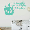 Pirate Ship Wall Decal - Awfully Big Adventure - Vinyl Decor for Boys Room, Playroom or Nursery