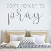 Prayer Wall Decal - Don't Forget To Pray - Christian Vinyl Decoration for Home, Bedroom, Living Room