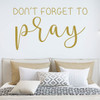 Prayer Wall Decal - Don't Forget To Pray - Christian Vinyl Decoration for Home, Bedroom, Living Room