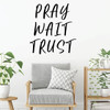 Prayer Wall Decal - Pray Wait Trust - Christian Vinyl Decoration for Home, Bedroom or Living Room Decor