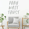 Prayer Wall Decal - Pray Wait Trust - Christian Vinyl Decoration for Home, Bedroom or Living Room Decor