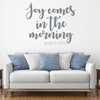 Psalm Wall Decor- Joy Comes In The Morning - Christian Vinyl Scripture And Religious Home Bathroom Decor - Church Decoration