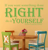 Quote Wall Decals - If You Want Something Done Right Do It Yourself - Charles-Guillaume Etienne Quotes, Famous Quotes Wall Decals for the Home, Office, or Classroom