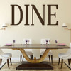 Restaurant Wall Decor Vinyl Design - DINE Lettering for Cafeteria, Dining Room, Kitchen - Small and Large Sizes - Available in Black, White, Other Bright Colors