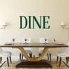 Restaurant Wall Decor Vinyl Design - DINE Lettering for Cafeteria, Dining Room, Kitchen - Small and Large Sizes - Available in Black, White, Other Bright Colors