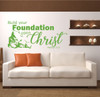 Scripture Wall Decal - Helaman 5:12 - Build Your Foundation Upon Christ - LDS Wall Art, Christian Home Decor for the Bedroom, Living Room, Dining Room, or Church