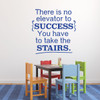Success Quotes for Office, Classroom Decorations and Teachers - Inspiriational Vinyl Wall Decal Signs, There is No Elevator to Success