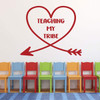 Teacher Quote Wall Decal Vinyl Lettering with Heart Shaped Arrow - School Classroom or Homeschool Room Decor