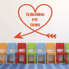 Teacher Quote Wall Decal Vinyl Lettering with Heart Shaped Arrow - School Classroom or Homeschool Room Decor