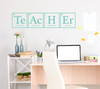 Wall Decal for Teachers - Teacher Periodic Table Decor - Science Art Decoration for Office, School or Classroom