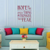 Wall Decal Hope Is The Only Thing Stronger Than Fear Vinyl Home Decor for Family Room, Kids Room, Bedroom, Kitchen