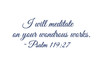 Custom Request -Bible Verse Psalm 119 - "I will meditate on your wondrous works"- Vinyl Sticker Wall Decal Decoration for Home